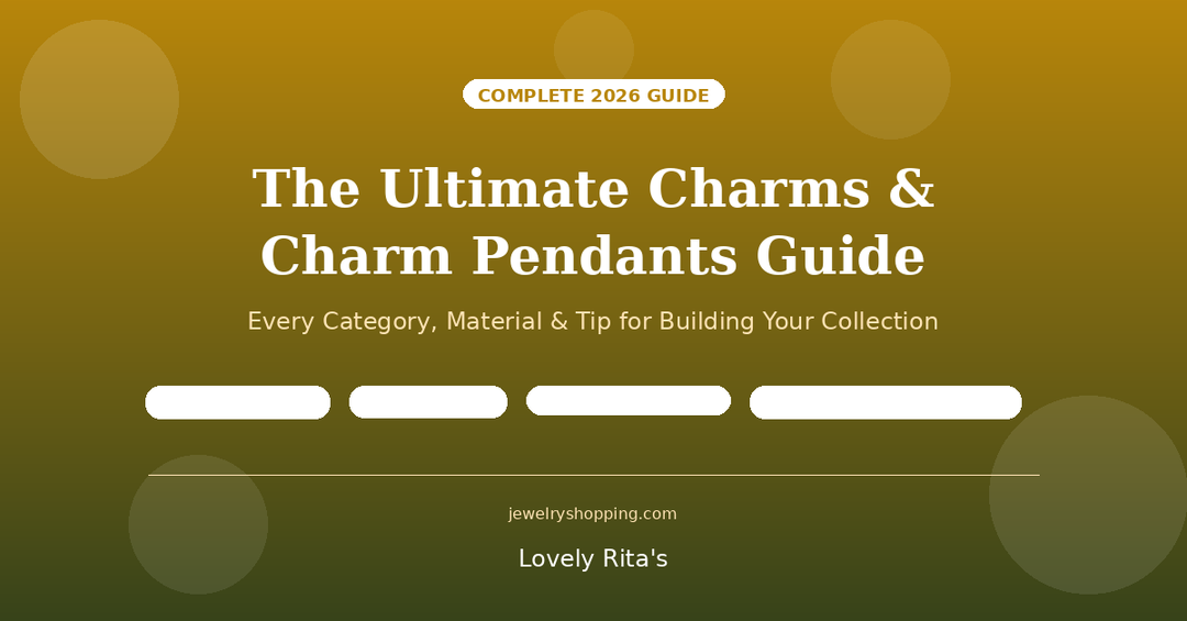 The Ultimate Charms & Charm Pendants Buying Guide: Every Style, Category & Tip You Need