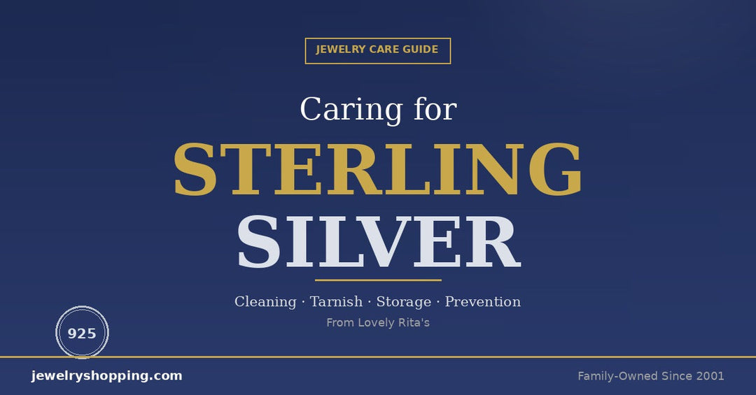 How to care for sterling silver — cleaning, tarnish prevention, and storage guide from Lovely Rita's