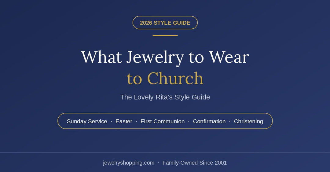 What jewelry to wear to church — 2026 style guide from Lovely Rita's covering Sunday service, Easter, First Communion, Confirmation and christening, in 14K gold, sterling silver and pearls.