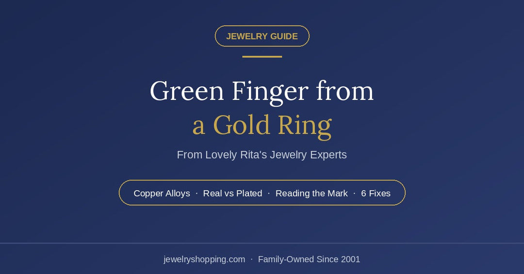 Why gold jewelry turns skin green — a Lovely Rita's guide to copper alloys in 14K gold, reading a faint mark against a persistent one, telling solid gold from plated, and six ways to stop it.