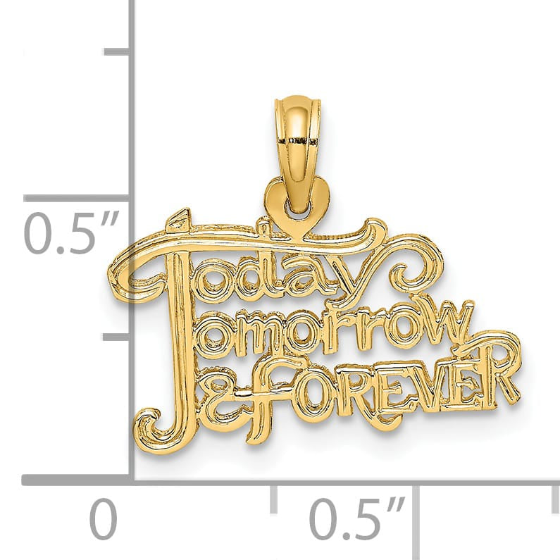 14K Yellow Gold TODAY TOMORROW AND FOREVER Charm