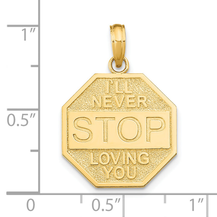 14k Yellow Gold I'LL NEVER STOP LOVING YOU Stopsign Pendant